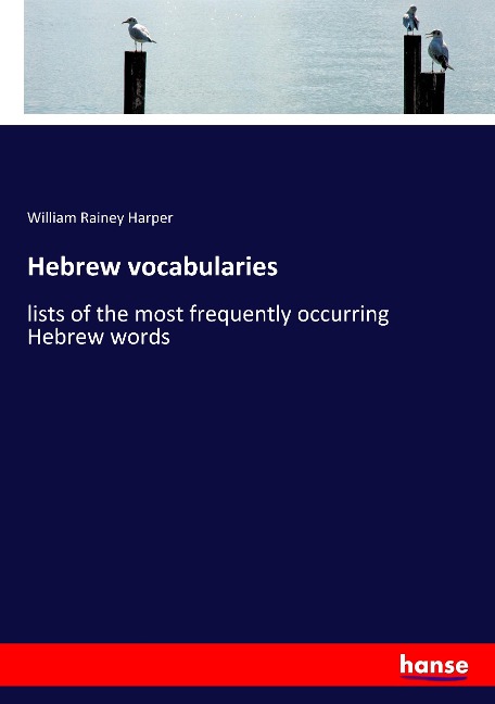 Hebrew vocabularies - William Rainey Harper