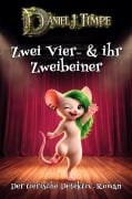 Cover-Bild zum Titel 'Zwei Vier- & ihr Zweibeiner' von 'Daniel J. Timpe'