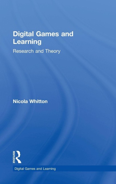 Digital Games and Learning - Nicola Whitton