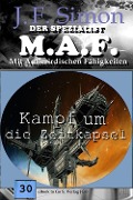 Kampf um die Zeitkapsel (Der Spezialist M.A.F. 30) - J. F. Simon