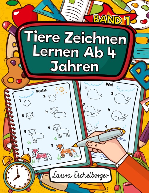 Tiere Zeichnen Lernen Ab 4 Jahren - Laura Eichelberger