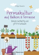 Cover-Bild zum Titel 'Permakultur auf Balkon & Terrasse. Gemüse nachhaltig und giftfrei anbauen' von 'Philippe Chavanne'
