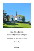 Cover-Bild zum Titel 'Die Geschichte des Margarethenhügels' von 'Karin Rey'