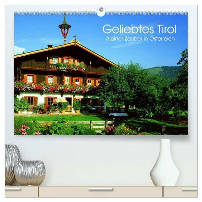 Geliebtes Tirol. Alpiner Zauber in Österreich (hochwertiger Premium Wandkalender 2026 DIN A2 quer), Kunstdruck in Hochglanz - Elisabeth Stanzer