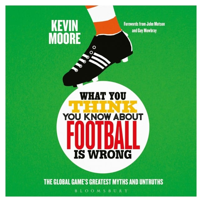 What You Think You Know About Football is Wrong - Kevin Moore