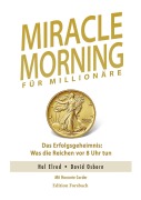 Cover-Bild zum Titel 'Miracle Morning für Millionäre' von 'Hal Elrod, David Osborn, Honorée Corder'