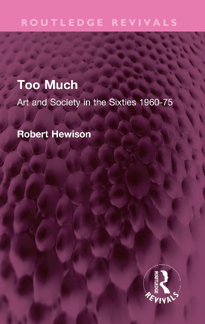 Too Much - Robert Hewison