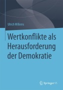 Cover-Bild zum Titel 'Wertkonflikte als Herausforderung der Demokratie' von 'Ulrich Willems'