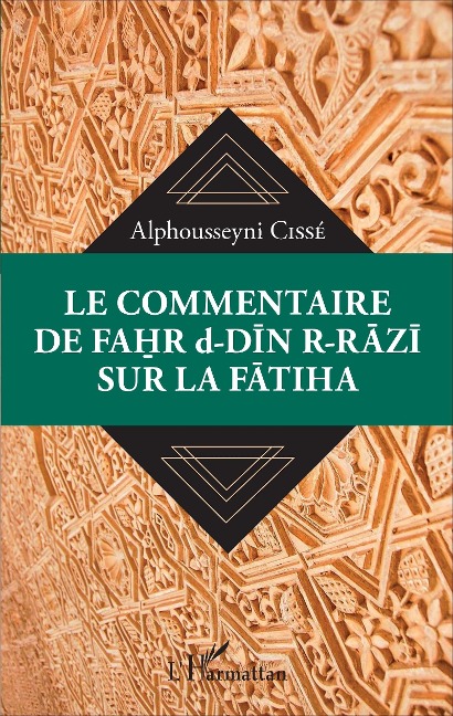 Le commentaire de Fahr d-Din R-Razi sur la Fatiha - Cisse