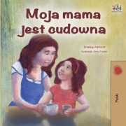 Cover-Bild zum Titel 'My Mom is Awesome - Polish Edition' von 'Shelley Admont, Kidkiddos Books'