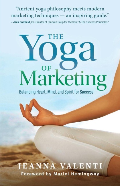 The Yoga of Marketing - Jeanna Valenti