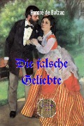 Cover-Bild zum Titel 'Die falsche Geliebte' von 'Honoré de Balzac'