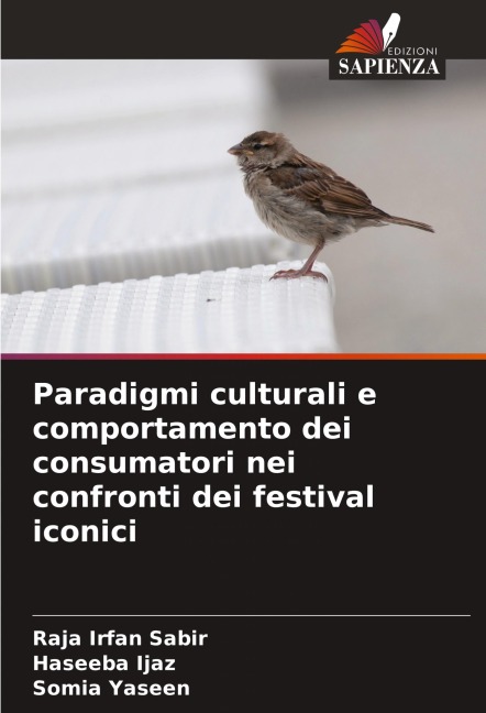 Paradigmi culturali e comportamento dei consumatori nei confronti dei festival iconici - Raja Irfan Sabir, Haseeba Ijaz, Somia Yaseen