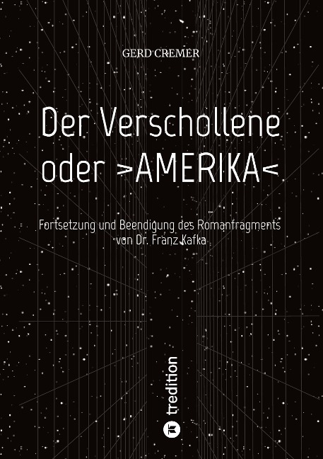 Der Verschollene oder >AMERIKA< - Gerd Cremer