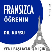 Cover-Bild zum Titel 'Frans¿zca Ö¿renin (Yeni Ba¿layanlar için Dil Kursu)' von 'Thomas Rike'
