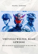 Cover-Bild zum Titel 'Virtuelle Welten, reale Gewinne' von 'Frank J. Harding'