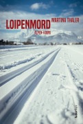 Cover-Bild zum Titel 'Loipenmord' von 'Martina Thaler'