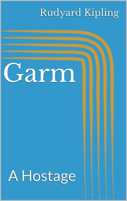 Garm - Rudyard Kipling