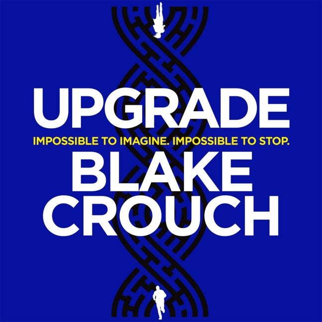 Upgrade - Blake Crouch