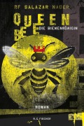 Cover-Bild zum Titel 'Queen Bee. Die Bienenkönigin. Mutter der Zivilisation.' von 'Rf Salazar Nader'