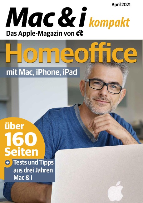Mac & i kompakt Homeoffice mit Mac, iPhone, iPad - Mac i Redaktion