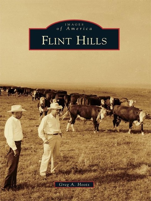 Flint Hills - Greg A. Hoots