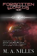 Cover-Bild zum Titel 'Ghosts (Starfire Angels: Forgotten Worlds, #16)' von 'M. A. Nilles, Melanie Nilles'