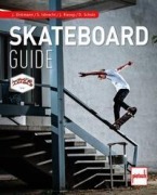 Cover-Bild zum Titel 'Skateboard-Guide' von 'Dennis Scholz, Julius Dittmann, Stefan Isbrecht, Johannes Riesop'
