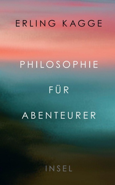 Philosophie für Abenteurer - Erling Kagge