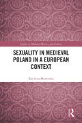 Cover-Bild zum Titel 'Sexuality in Medieval Poland in a European Context' von 'Karolina Morawska'
