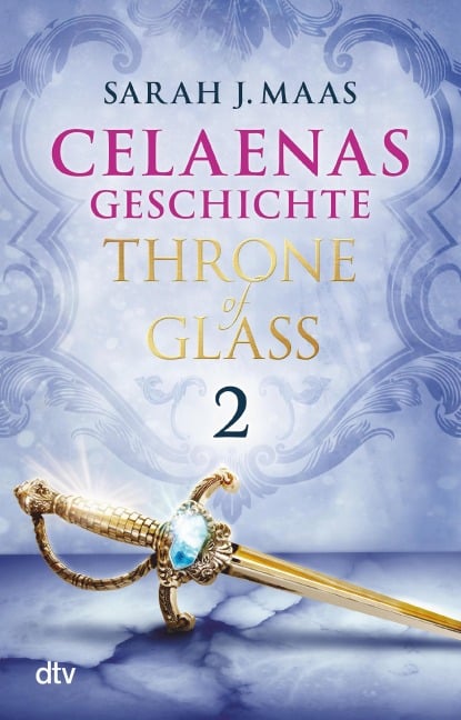 Celaenas Geschichte 2 - Throne of Glass - Sarah J. Maas