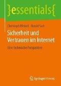 Sicherheit und Vertrauen im Internet - Christoph Meinel, Harald Sack