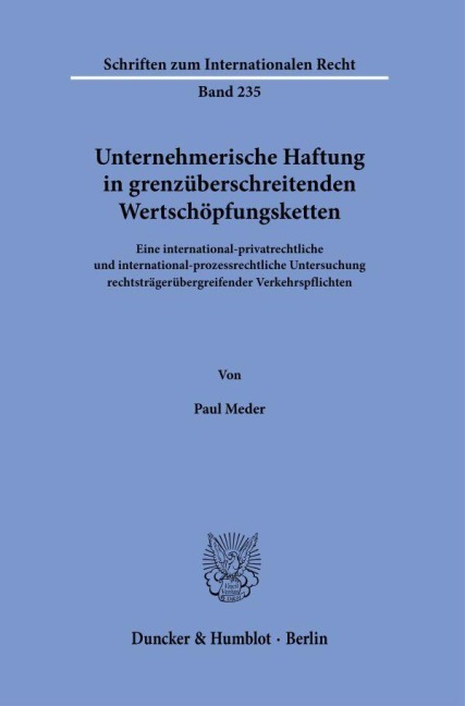 Unternehmerische Haftung in grenzüberschreitenden Wertschöpfungsketten. - Paul Meder