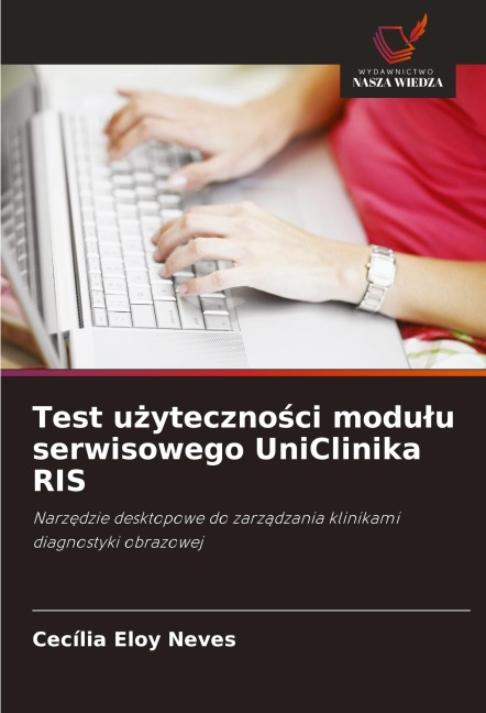Test u¿yteczno¿ci modu¿u serwisowego UniClinika RIS - Cecília Eloy Neves