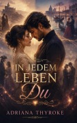 Cover-Bild zum Titel 'In jedem Leben du' von 'Adriana Thyroke'