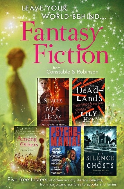 Leave Your World Behind - A Fantasy Fiction Sampler - Lily Herne, Mary Robinette Kowal, Jonathan Aycliffe, Jo Walton, Edgar Poe