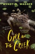 Cover-Bild zum Titel 'Girl in the Creek' von 'Wendy N. Wagner'