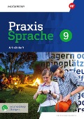 Praxis Sprache 9. Arbeitsheft mit interaktiven Übungen. Differenzierende Ausgabe für Sachsen - 