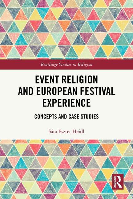 Event Religion and European Festival Experience - Sára E. Heidl