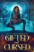 Cover-Bild zum Titel 'The Gifted and Cursed (Trinity Jones Psychic Paranormal investigator, #1)' von 'Melody Lynch'