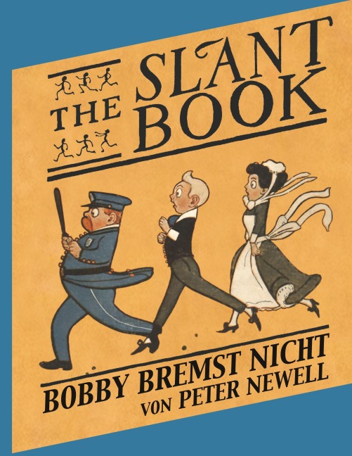 The Slant Book / Bobby bremst nicht - Peter Newell, Wolfgang von Polentz