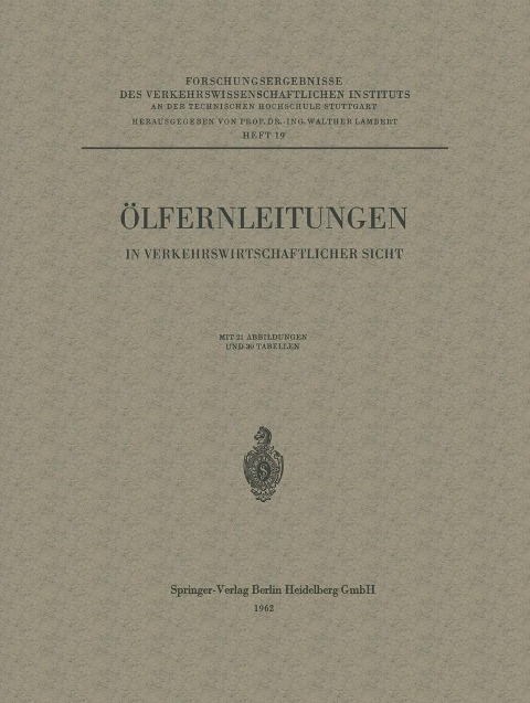 Ölfernleitungen in verkehrswirtschaftlicher Sicht - Walther Lambert, Carl Pirath