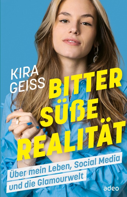 Bittersüße Realität - Kira Geiss