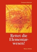 Rettet die Elementarwesen! - Thomas Mayer