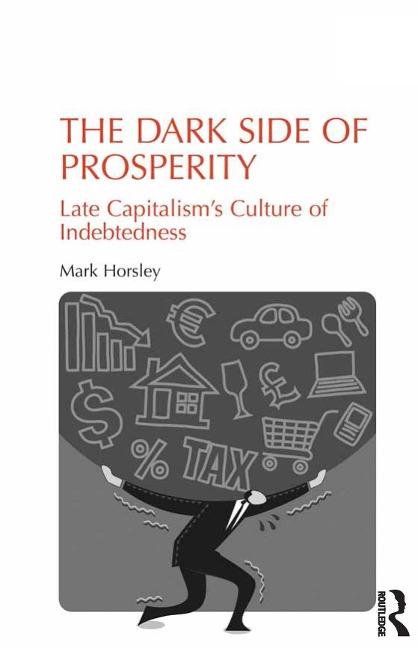 The Dark Side of Prosperity - Mark Horsley
