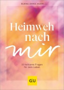 Cover-Bild zum Titel 'Heimweh nach mir' von 'Elena Anna Mayr'