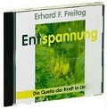 Entspannung. CD - Erhard F. Freitag