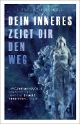 Cover-Bild zum Titel 'Dein Inneres zeigt Dir den Weg' von 'Ursula Ines Keil'