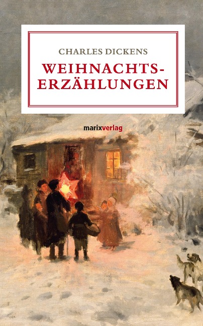 Weihnachtserzählungen - Charles Dickens