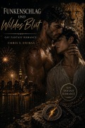 Cover-Bild zum Titel 'Funkenschlag und Wildes Blut' von 'Chris S. Enibas'